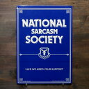 ファンサイン NATIONAL SARCUSM SOCIETY （全国皮肉協会の看板。皆さんの協力が必要です♪ ） アメリカ雑貨 アメリカン雑貨