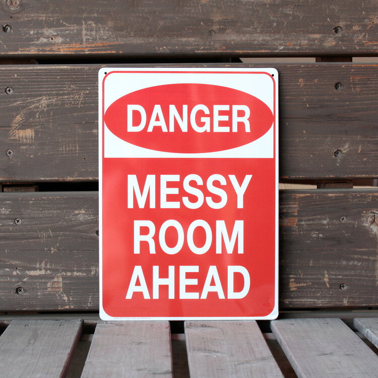 看板 ファンサイン DANGER messy room ahead 縦29.5×横21cm ブリキ製 おもしろ看板 店舗 ディスプレイ アメリカ雑貨