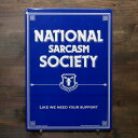 ファンサイン NATIONAL SARCUSM SOCIETY (全国皮肉協会の看板。皆さんの協力が必要です♪ ) アメリカ雑貨 アメリカン雑貨(3)