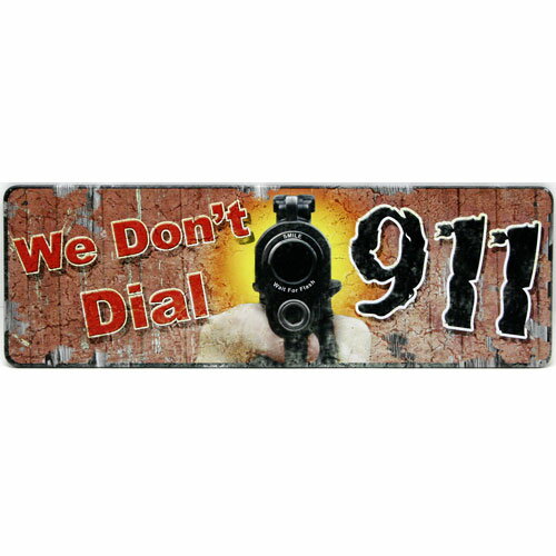 ティンプレート(S) We Don't Dial 911 縦9×横27cm ブリキ看板 インテリア アメリカ雑貨