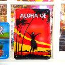 ブリキプレート「ALOHA OE」 看板 ウォールデコレーション インテリア アメリカ雑貨 アメリカン雑貨