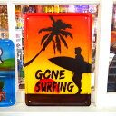 ブリキプレート「GONE SURFING」 看板 ウォールデコレーション インテリア アメリカ雑貨 アメリカン雑貨