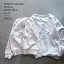 トレーナー 子供 名入れ 男の子 女の子 プレゼント TODAY IS GOING トレーナー デザイン 誕生日 親子 ペアルック 子供 おしゃれ シンプル ギ...