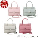 【送料無料】【ラッピング無料】ジル バイ ジルスチュアート JILL by JILLSTUART バッグ ハンドバッグ ビジューリングバッグ 人気 おすすめ