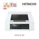 日立 IHクッキングヒーター【HT-N6KT K】ブラック 3口IH 光・温度センサー 鉄・ステンレス対応 60cm〔ID〕