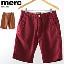 SALE セール メルクロンドン メンズ チノショーツ Merc London ハーフパンツ 短パン 2色 バーガンディー タン モッズファッション ギフト トラッド