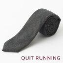 英国ウールネクタイ ハンドメイドツイード Quit Running ウールタイ ウール 英国ブランド 無地 ダークグレー グレー 男性 クイトランニング ビジネス カジュアル ギフト ハンドメイド 手洗い洗濯OK メンズ シンプル トラッド