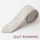 英国ウールネクタイ ハンドメイドツイード Quit Running ウールタイ ウール 英国ブランド 無地 クリーム ホワイト マルチカラー 男性 クイトランニング ビジネス カジュアル ギフト プレゼント ハンドメイド 手洗い洗濯OK メンズ シンプル トラッド