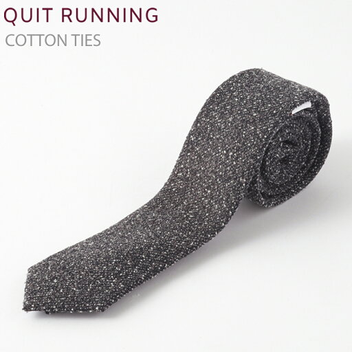 コットンネクタイ ナロータイ Quit Running チャコール ハンドメイド クイトランニング メンズ コットン 英国ブランド ロック 個性的 男性向け ビジネス 就活 ギフト 祝い 卒業式 トラッド 父の日 コットンネクタイ ナロータイ Quit Running チャコール ハンドメイド クイトランニング メンズ コットン 英国ブランド ロック 個性的 男性向け ビジネス 就活 ギフト 祝い 卒業式 トラッド 父の日