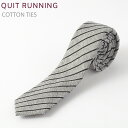 SALE セール コットンネクタイ ナロータイ Quit Running ブラック ストライプ ハンドメイド クイトランニング メンズ コットン 英国ブランド ロック 個性的 男性向け ビジネス 就活 ギフト 祝い 卒業式 トラッド