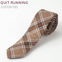コットンネクタイ ナロータイ Quit Running ライトブラウンチェック ハンドメイド クイトランニング メンズ コットン 英国ブランド ロック 個性的 ...