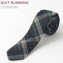SALE セール コットンネクタイ ナロータイ Quit Running ネイビー グリーン タータン ハンドメイド クイトランニング メンズ コットン 英国ブランド ロック 個性的 男性向け ビジネス 就活 ギフト 祝い 卒業式 トラッド