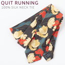 シルクネクタイ ナロータイ Quit Running フローラル フラワー 花柄 シルク ネクタイ ナロータイ ハンドメイド クイトランニング メンズ 英国ブランド ロック 個性的 音楽 男性向け プレゼント ギフト 祝い 卒業式