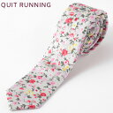 楽天CLOZEST モッズメンズレディースタイムセール シルクネクタイ Quit Running フローラル フラワー 花柄 シルク ネクタイ ハンドメイド クイトランニング メンズ　英国ブランド ロック 個性的 音楽 男性向け ギフト 祝い 卒業式 トラッド