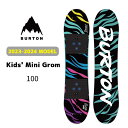 23-24 BURTON o[g Kids' Mini Grom Snowboard LbY q [X Xm[{[h {[h  ~jO 100cm {Ki 2023-2024