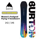 23-24 BURTON o[g Women's Feelgood Flying V Snowboard Xm[{[h {[h  tB[Obh tCO fB[X 142cm 146cm {Ki 2023-2024