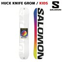 22-23 SALOMON HUCK KNIFE GROM スノーボード キッズ ジュニア 子供 板 サロモン 2022-2023
