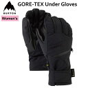 23-24 BURTON バートン グローブ レディース GORE-TEX Under Gloves アンダーグローブ スノーボード スキー 防寒 冬 日本正規品