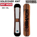 24-25 NOVEMBER ノーベンバー KNIT WOOD ニットカバー スノーボード KNIT COVER ソールカバー フリースタイル 日本正規品