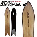 25-26 MOSS SNOWSTICK PQ60 EX モス スノースティック ボード パウダー 予約商品 スノーボード 板 2025-2026