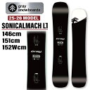 25-26 GRAY SONICALMACH LT グレイ ソニカルマッハ ライト ボード カービング 予約商品 スノーボード 板 146cm 151cm 152Wcm 2025-2026