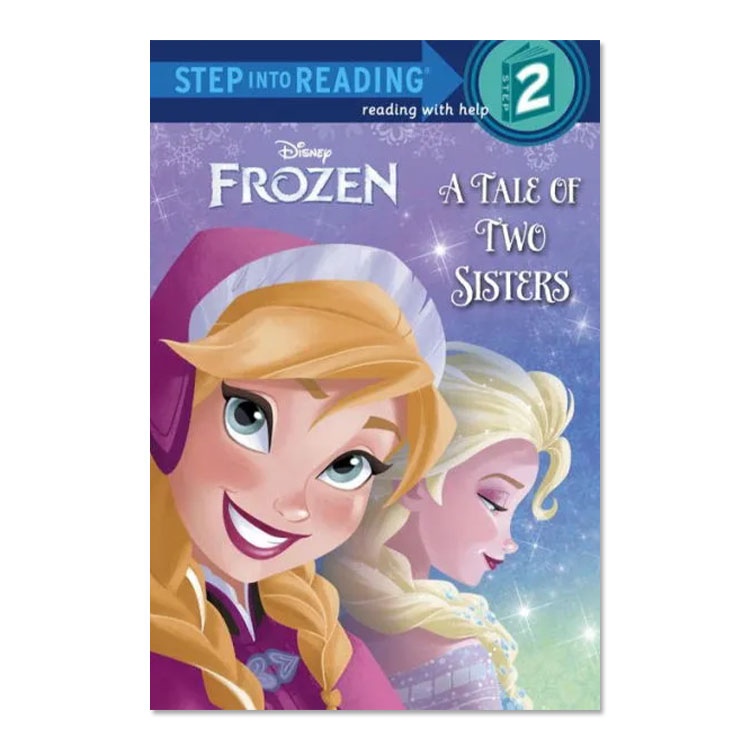 ディズニー フローズン アナと雪の女王 二人の姉妹の物語  Disney FROZEN A Tale Of Two Sisters (Disney Frozen Step Into Reading Book Series) 