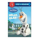 【洋書】ディズニー フローズン アナと雪の女王 ハロー オラフ！ アンドレア ポズナー サンチェス Disney FROZEN Hello, Olaf！ (Disney Frozen Step Into Reading Book Series) Andrea Posner-Sanchez, RH Disney