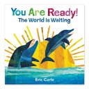 【洋書】ユー・アー・レディー！ザ・ワールド・イズ・ウェイティング [エリック・カール] You Are Ready！ The World Is Waiting [Eric Carle] 絵本