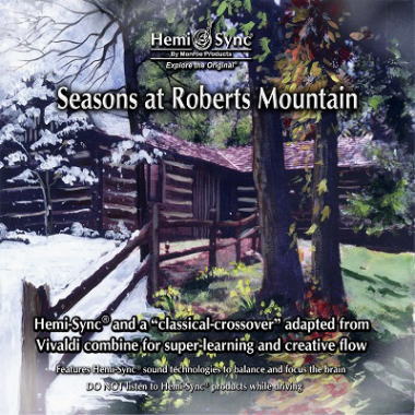 ヘミシンクCD　Seasons at Roberts Mountain （シーズンズ・アット・ロバーツ・マウンテン） 【正規品】　　※ 音楽療法CD Hemi-Sync モンロープロダクツ 【クーポン対象】【39ショップ】