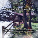 ヘミシンクCD Seasons at Roberts Mountain (シーズンズ・アット・ロバーツ・マウンテン) 【正規品】 ※ 音楽療法CD Hemi-Sync モンロープロダクツ 【クーポン対象】【39ショップ】