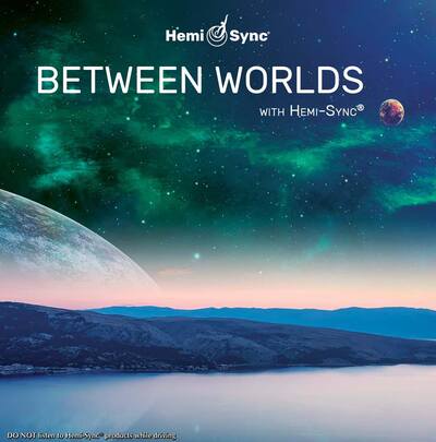 ヘミシンクCD Between Worlds （ビトゥイーン ワールズ） 【正規品】 ※ 音楽療法CD Hemi-Sync モンロープロダクツ 【クーポン対象】【39ショップ】