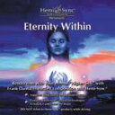 ヘミシンクCD Eternity Within (エターニティー・ウィズイン) 【正規品】 ※ 音楽療法CD Hemi-Sync モンロープロダクツ 【クーポ...