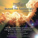 w~VNCD@Beyond the Golden Light with Hemi-Sync irhEUES[fECgj yKiz@@ yÖ@CD Hemi-Sync [v_Nc yN[|Ώہzy39Vbvz