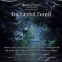 ヘミシンクCD Enchanted Forest (エンチャンテッド・フォレスト) 【正規品】 ※ 音楽療法CD Hemi-Sync モンロープロダクツ 【ク...