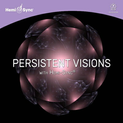 ヘミシンクCD Persistent Visions with Hemi-Sync パーシステント・ヴィジョンズ 【正規品】 音楽療法CD Hemi-Sync モンロープロダクツ 【クーポン対象】【39ショップ】