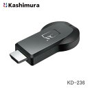 カシムラ Miracastレシーバー HDMI 挿すだけ KD-236