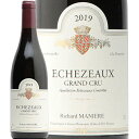 エシェゾー グラン クリュ 2019 リシャール マニエール Echezeaux Grand Cru Richard Maniere 赤ワイン フランス ブルゴーニュ