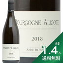 s1.4~ȏőtuS[j ASe 2018 Ak {b\ Bourgogne Aligote Anne Boisson C tX uS[j