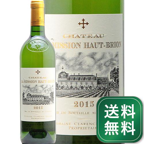 シャトー ラ ミッション オー ブリオン ブラン 2015 Chateau La Mission Haut Brion Blanc 白ワイン フランス ボルドー ペサック レオニャン《1.4万円以上で送料無料※例外地域あり》