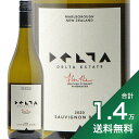 s1.4~ȏőtf^ \[Bj u 2022 Delta Sauvignon Blanc C j[W[h }[{