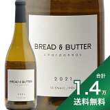 1.4߰ʾ̵ե֥å  Х ɥ 2022 Bread & Butter Chardonnay 磻 ꥫ ե˥