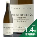 s1.4~ȏőtVu 1 @C ~m 2020 pgbN sEY Chablis 1er Vaillons Les Minots Patrick Piuze C tX uS[j