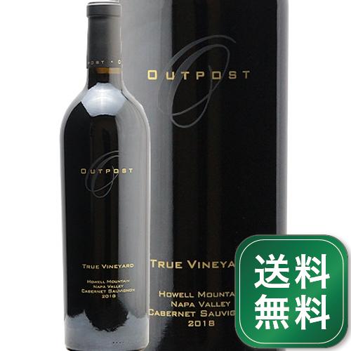 カベルネ ソーヴィニヨン トゥルー ヴィンヤード ハウエル マウンテン 2018 アウトポスト ワインズ Cabernet Sauvignon True Vineyard Howell Mountain Outpost Wines 赤ワイン アメリカ カリフォルニア《1.4万円以上で送料無料※例外地域あり》