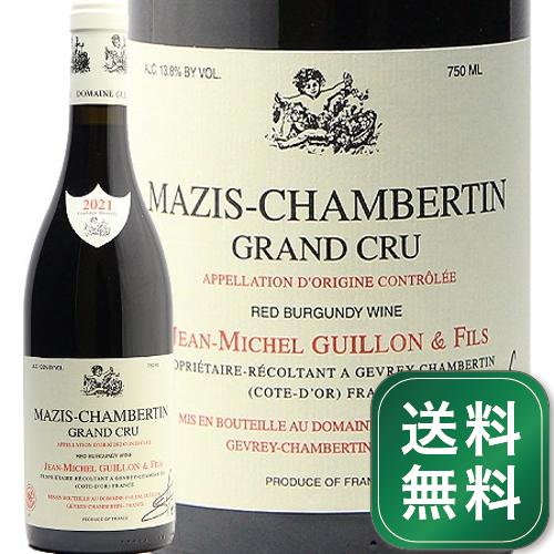 ޥ ٥륿   2021  ߥå  Mazis Chambertin Grand Cru Jean Michel Guillon ֥磻 ե ֥르˥ 1.4߰ʾ̵㳰ϰ褢