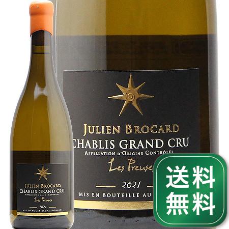 シャブリ グランクリュ レ プリューズ 2021 ジュリアン ブロカール Chablis Grand Cru Les Preuses Julien Brocard 白ワイン フランス シャブリ シャルドネ グランクリュ 辛口 フィラディス 特級畑《1.4万円以上で送料無料※例外地域あり》