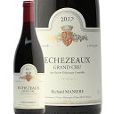 エシェゾー グラン クリュ 2017 リシャール マニエール Echezeaux Grand Cru Richard Maniere 赤ワイン フランス ブルゴーニュ 特級畑 希少 フィラディス《1.4万円以上で送料無料※例外地域あり》