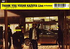 【中古】THANK YOU YOSHII KAZUYA LIVE AT BUDOKAN [DVD]