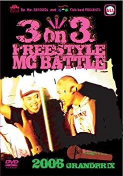 š3 on 3 MC BATTLE 2006 GRAND CHAMPION SHIP [DVD]