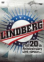 yÁzLINDBERG 20th Anniversary LIVE sSPECIALt ~hLhL邱Ƃ߂ւ()~ at Nipponbudokan on 28th of September 2009 [DVD]