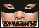 yÁz(gpi)25th Anniversary DREAMS COME TRUE CONCERT TOUR 2014 - ATTACK25 -(